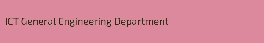 ICT General Engineering Department